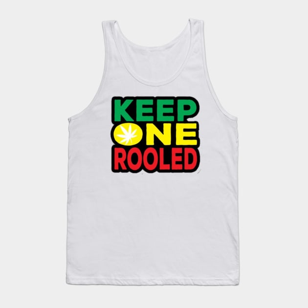 KEEP ONE ROOLED Tank Top by Ceritaku